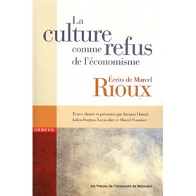 LA CULTURE COMME REFUS DE L ECONOMISME ECRITSDE MARCEL RIOUX