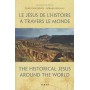 JESUS DE L'HISTOIRE A TRAVERS LE MONDE (LE)