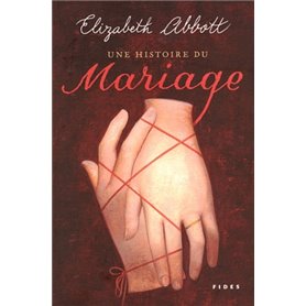 HISTOIRE DU MARIAGE (UNE)