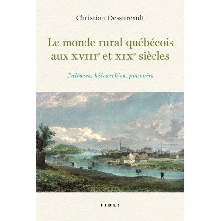 Le monde rural québécois au XVIII et XIX siècle