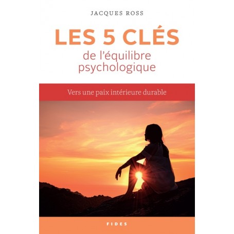 Les cinq clés de l'équilibre psychologique