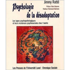 Psychologie de la désadaptation les types psychopathologiques et leurs incidences psychosociales chez l'adulte