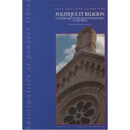 POLITIQUE ET RELIGION : LE CONSISTOIRE CENTRAL ISRAELITE DE BELGIQUE