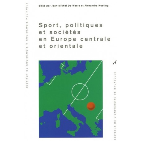 SPORT POLITIQUES ET SOCIETES EN EUROPE CENTRALE ET ORIENTALE