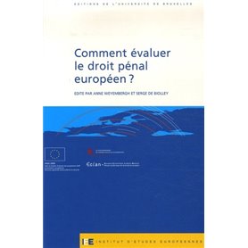 COMMENT EVALUER LE DROIT PENAL EUROPEEN