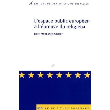 L ESPACE PUBLIC EUROPEEN A L EPREUVE DES RELIGIEUX