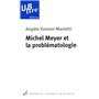 MICHEL MEYER ET LA PROBLEMATOLOGIE