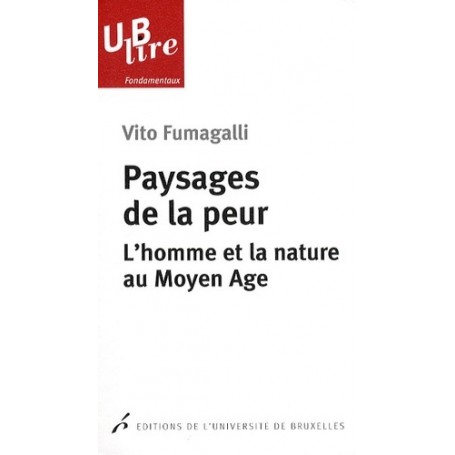 PAYSAGES DE LA PEUR L HOMME ET LA NATURE AU MOYEN AGE