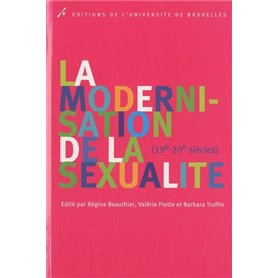 LA MODERNISATION DE LA SEXUALITE 19/20E SIECLE