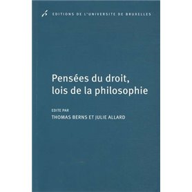 PENSEES DU DROIT, LOIS DE LA PHILOSOPHIE. EN L'HONNEUR DE GUY HAARSCHER