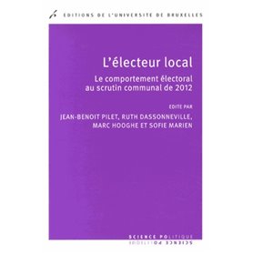 L'ELECTEUR LOCAL. LE COMPORTEMENT ELECTORAL AU SCRUTIN COMMUNAL DE 2012