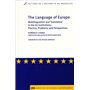 The language of Europe multilingualism and translation in the EU institutions, practice, problems and perspectives