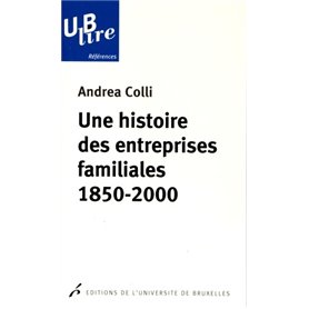 Une histoire des entreprises familiales : 1850-2000