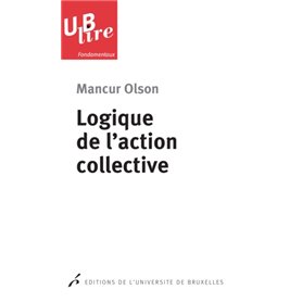 Logique de l'action collective. 2e tirage