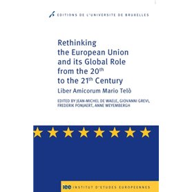 Rethinking the eurp union and its global role from the 20th to the 21st century