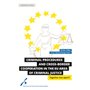 CRIMINAL PROCEDURES AND CROSS-BORDER COOPERATION IN THE EU'S AREA OF CRIMINAL JU