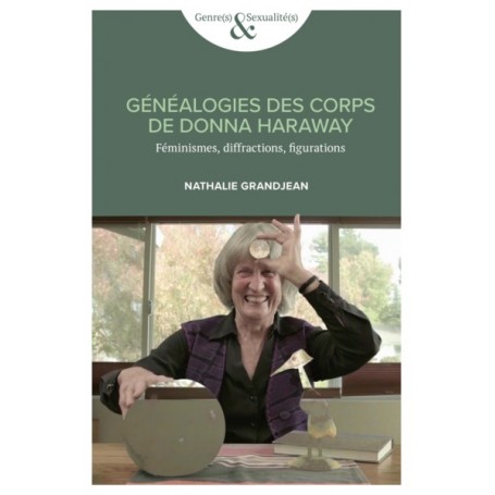 GENEALOGIES DES CORPS DE DONA HARAWAY. FEMINISMES, DIFFRACTIONS, FIGURATIONS