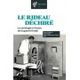 LE RIDEAU DECHIRE. LA SEXOLOGIE A L HEURE DE LA GUERRE FROIDE