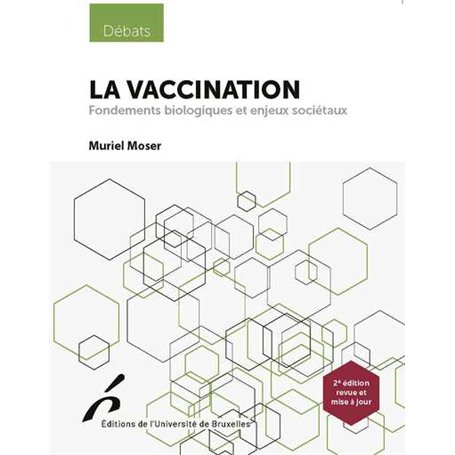 La vaccination. Fondements biologiques et enjeux de société