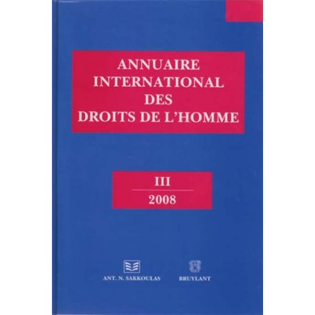 ANNUAIRE INTERNATIONAL DES DROITS DE L HOMME III 2008