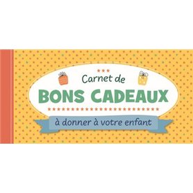 Carnet de bons cadeaux à donner à votre enfant