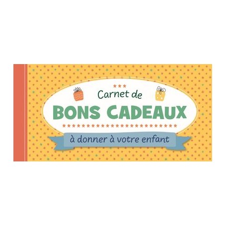 Carnet de bons cadeaux à donner à votre enfant