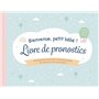 Bienvenue, petit bébé! Livre de pronostics