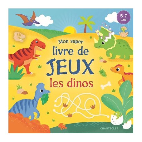 Mon super livre de jeux - Les dinos