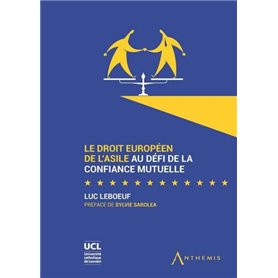 le droit europeen de l'asile au defi de la confiance mutuelle