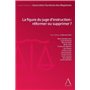 LA FIGURE DU JUGE D INSTRUCTION : REFORMER OU SUPPRIMER