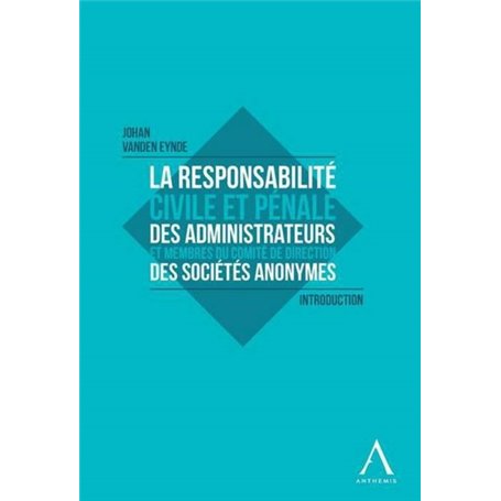 LA RESPONSABILITE CIVILE ET PENALE DES ADMINISTRATEURS