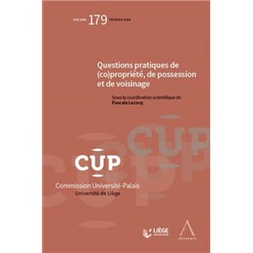 QUESTIONS PRATIQUES DE (CO)PROPRIETE, DE POSSESSION ET DE VOISINAGE