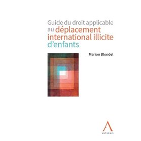 Guide du droit applicable au déplacement international illicite d'enfants