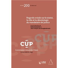 Regards croisés sur le statut, le rôle et la déontologie du mandataire de justice