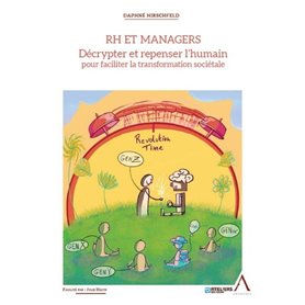 RH et managers : décryptez et repensez l'humain pour faciliter la transformation sociétale