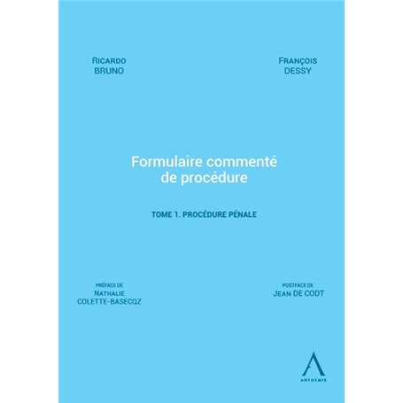 Formulaire commenté de procédure - Tome 1. Procédure pénale