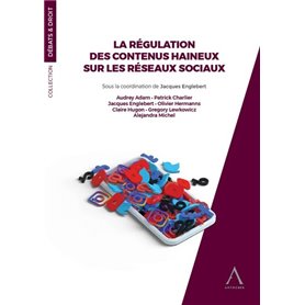 La régulation des contenus haineux sur les réseaux sociaux