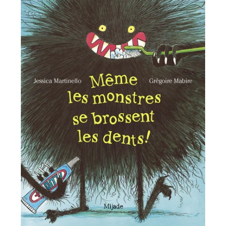 Même les monstres se brossent les dents!