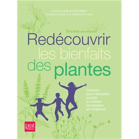 Redécouvrir les bienfaits des plantes