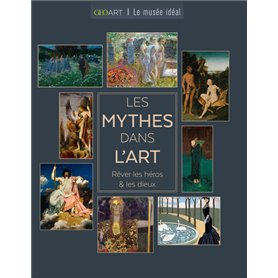Les Mythes dans l'art - Rêver les héros & les dieux