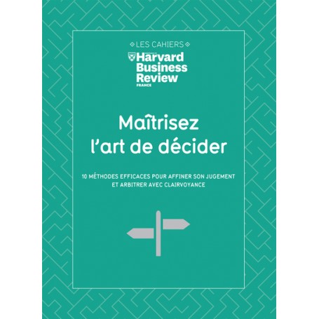 Maîtrisez l'art de décider