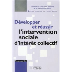 DEVELOPPER ET REUSSIR L INTERVENTION SOCIALE D INTERET COLLECTIF