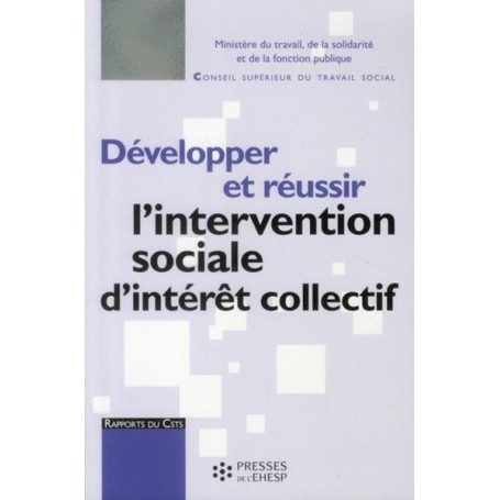 DEVELOPPER ET REUSSIR L INTERVENTION SOCIALE D INTERET COLLECTIF