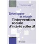 DEVELOPPER ET REUSSIR L INTERVENTION SOCIALE D INTERET COLLECTIF