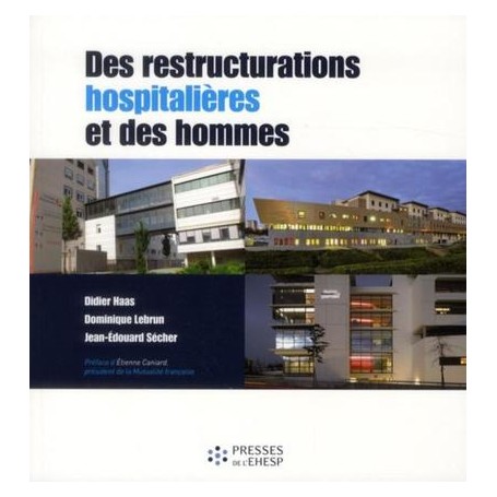 DES RESTRUCTURATIONS HOSPITALIERES ET DES HOMMES