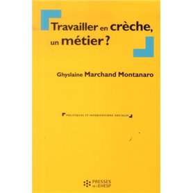 TRAVAILLER EN CRECHE UN METIER