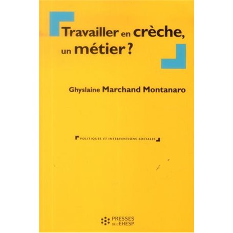 TRAVAILLER EN CRECHE UN METIER