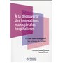 A la découverte des innovations managériales hospitalières