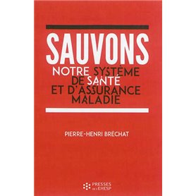 SAUVONS NOTRE SYSTEME DE SANTE ET D ASSURANCE MALADIE