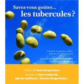 Savez-vous goûter... les tubercules ?